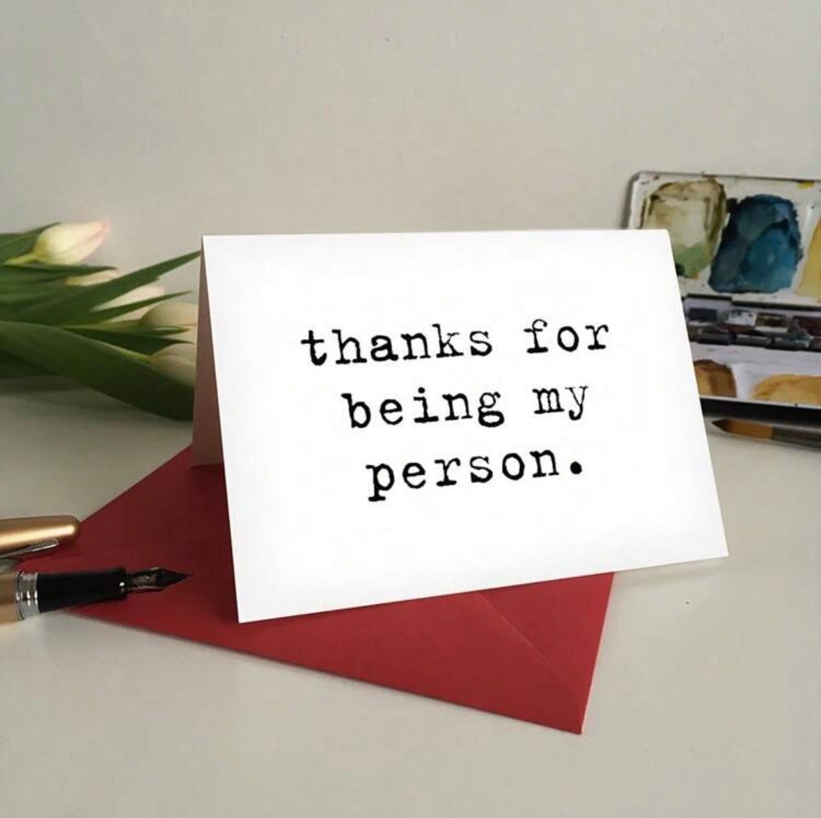 Thanks for Being My Person